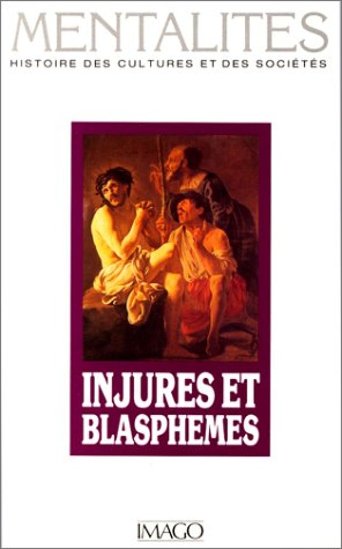 Couverture du livre « MENTALITES 2 INJURES ET BLASPHEMES » de Xxx, librairie Les Contes Infusés à Corte