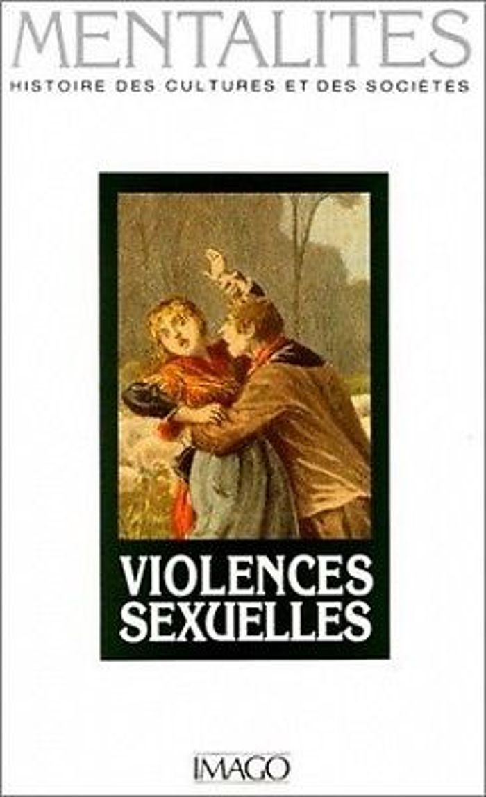 Couverture du livre « MENTALITES 3 VIOLENCES SEXUELLES » de Alain Corbin, librairie Les Contes Infusés à Corte