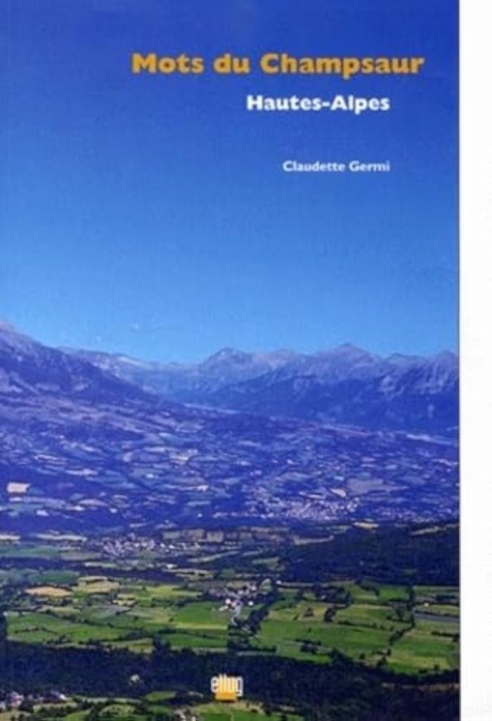 Couverture du livre « MOTS DU CHAMPSAUR, HAUTES-ALPES » de Claudette Germi, librairie Les Contes Infusés à Corte