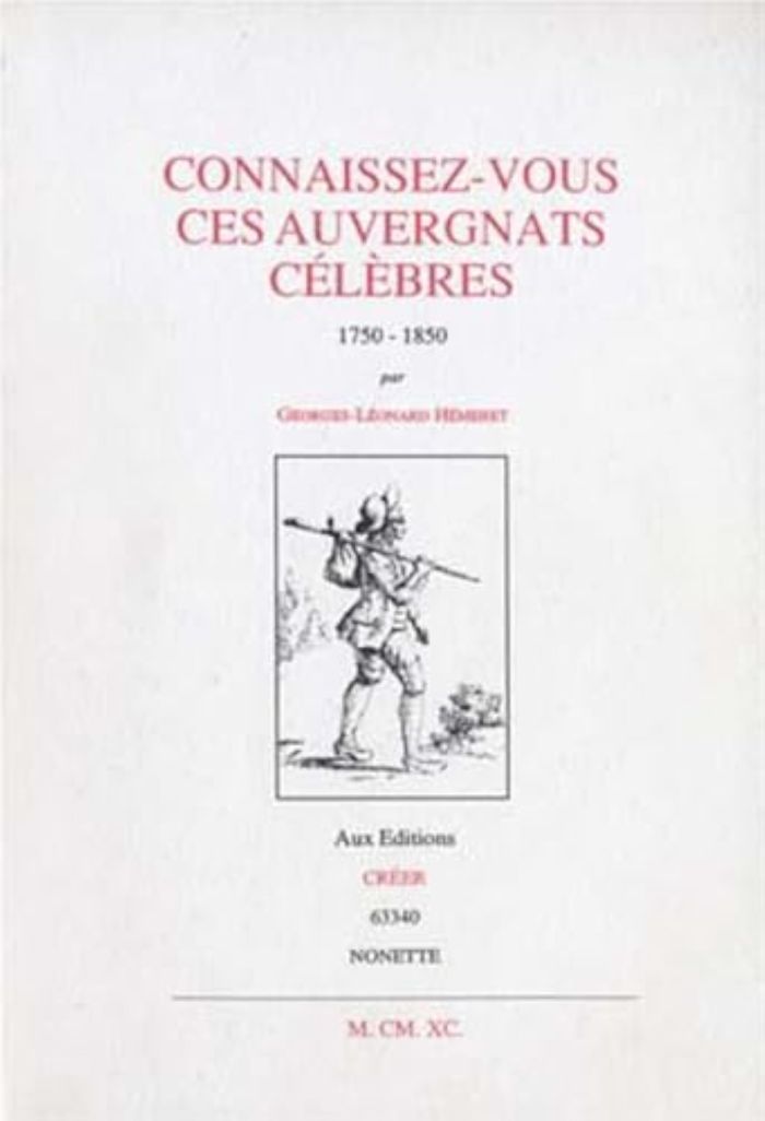 Couverture du livre « CONNAISSEZ-VOUS CES AUVERGNATS CELEBRES ? - 1750-1850 », librairie Les Contes Infusés à Corte