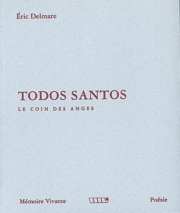 Couverture du livre « TODOS SANTOS » de Eric Delmare, librairie Les Contes Infusés à Corte