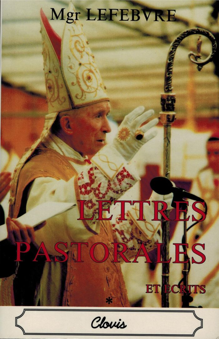 Couverture du livre « LETTRES PASTORALES ET ECRITS » de Mgr Marcel Lefebvre, librairie Les Contes Infusés à Corte