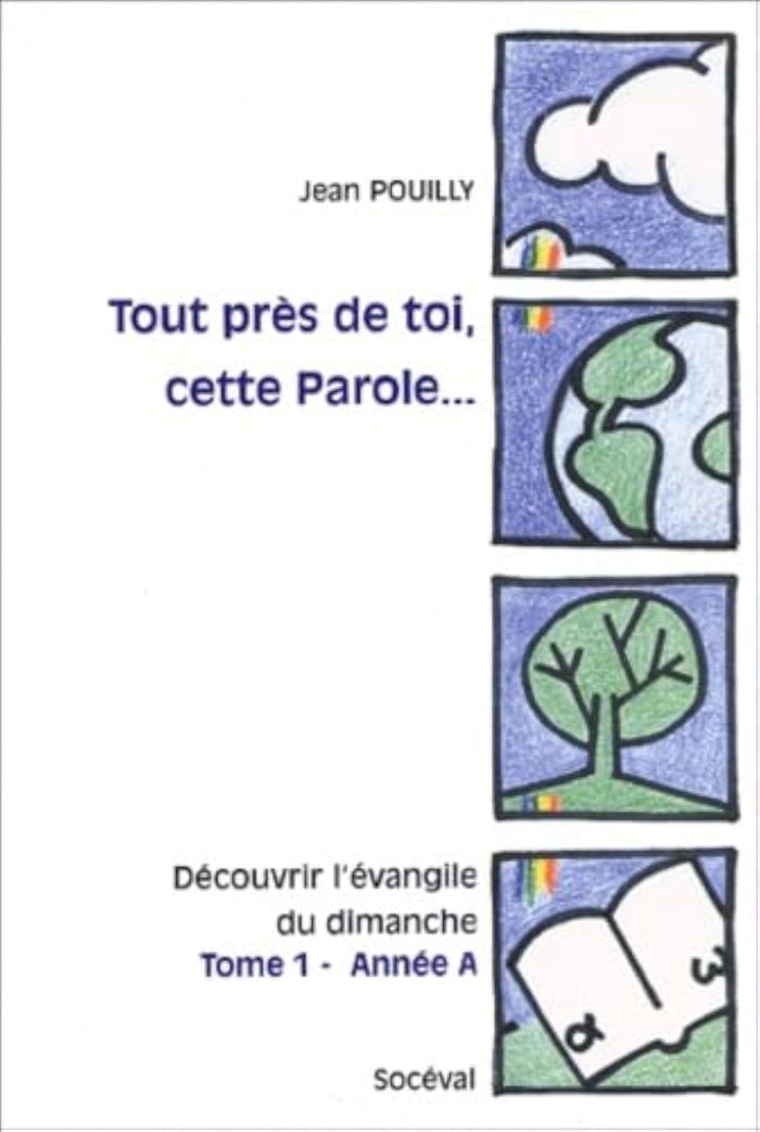 Couverture du livre « TOUT PRES DE TOI, CETTE PAROLE... TOME 1 - ANNEE A », librairie Les Contes Infusés à Corte
