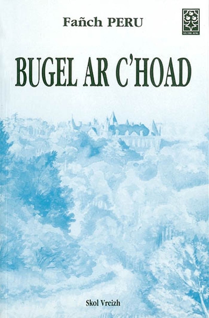 Couverture du livre « BUGEL AR C'HOAD - DANEVELL » de Peru/troadeg, librairie Les Contes Infusés à Corte