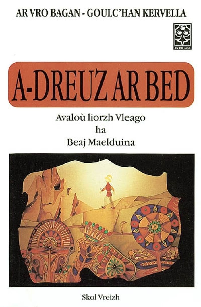 Couverture du livre « A-DREUZ AR BED - PEZHIOU-C'HOARI... », librairie Les Contes Infusés à Corte