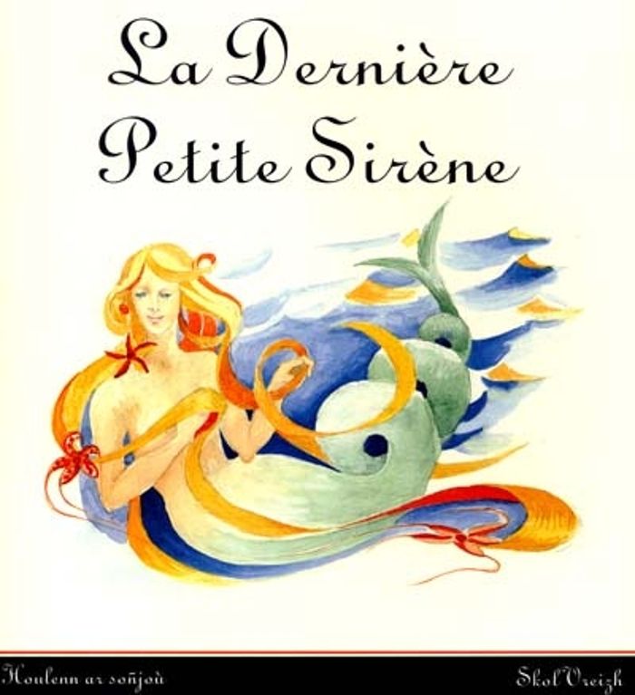Couverture du livre « DERNIERE PETITE SIRENE », librairie Les Contes Infusés à Corte