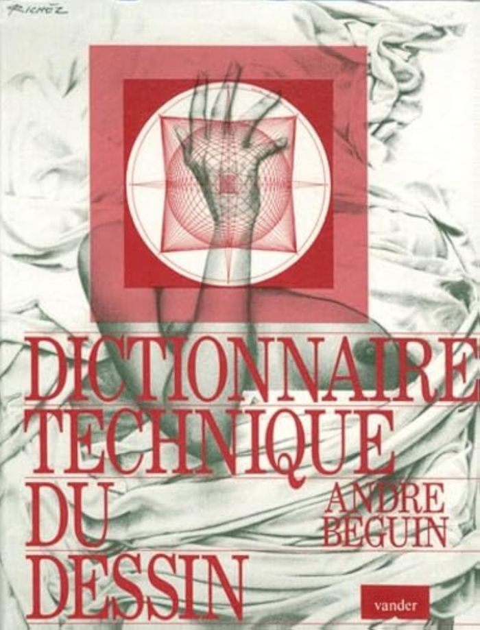 Couverture du livre « DICTIONNAIRE TECHNIQUE DU DESSIN » de Andre Beguin, librairie Les Contes Infusés à Corte
