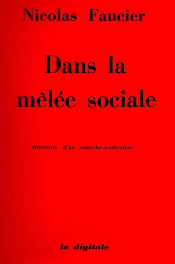 Couverture du livre « DANS LA MELEE SOCIALE - ITINERAIRE D'UN ANARCHO-SYNDICALISTE », librairie Les Contes Infusés à Corte