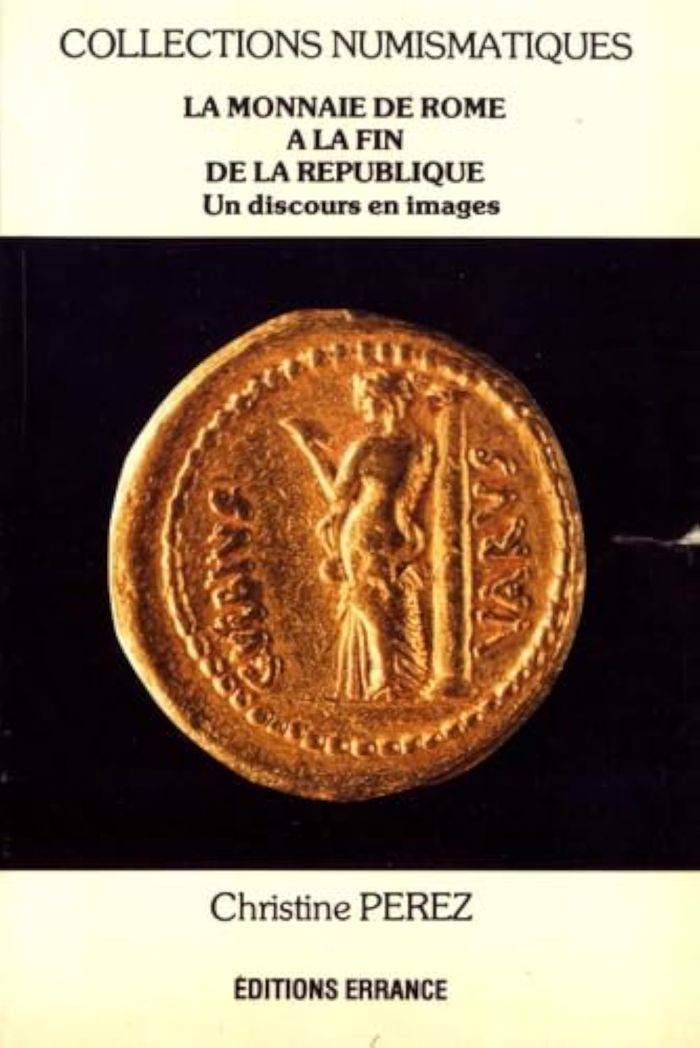 Couverture du livre « LA MONNAIE DE ROME A LA FIN DE LA REPUBLIQUE », librairie Les Contes Infusés à Corte