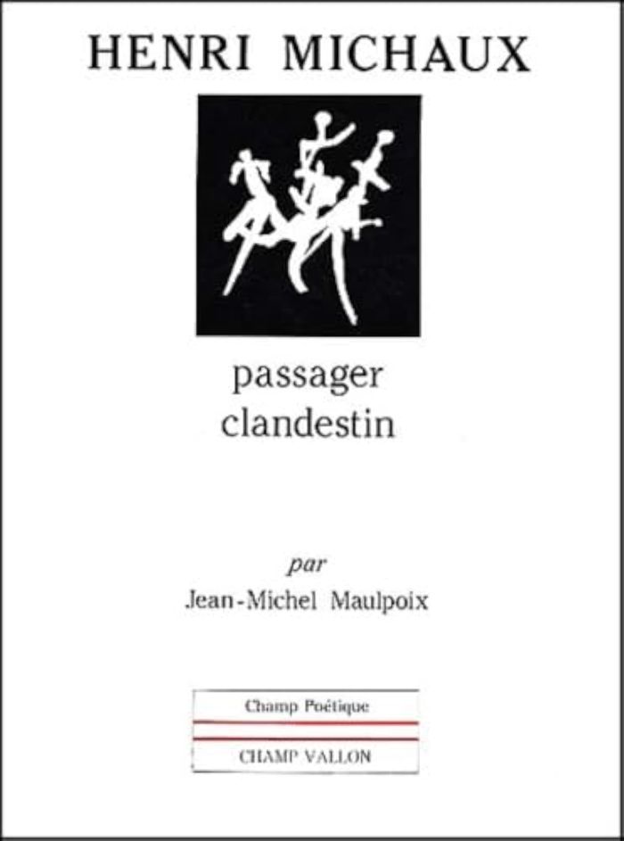 Couverture du livre « HENRI MICHAUX : PASSAGER CLANDESTIN » de Jean-Michel Maulpoix, librairie Les Contes Infusés à Corte