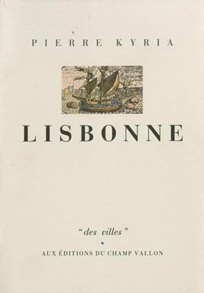 Couverture du livre « LISBONNE » de Pierre Kyria, librairie Les Contes Infusés à Corte