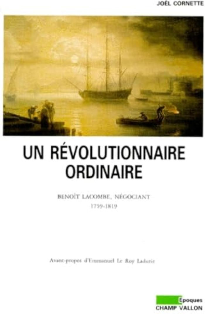Couverture du livre « UN REVOLUTIONNAIRE ORDINAIRE » de Joel Cornette, librairie Les Contes Infusés à Corte