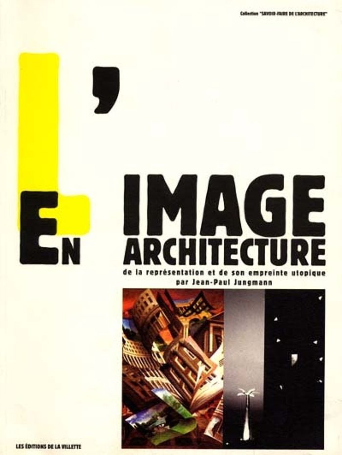 Couverture du livre « L'IMAGE EN ARCHITECTURE » de Jean-Paul Jungmann, librairie Les Contes Infusés à Corte