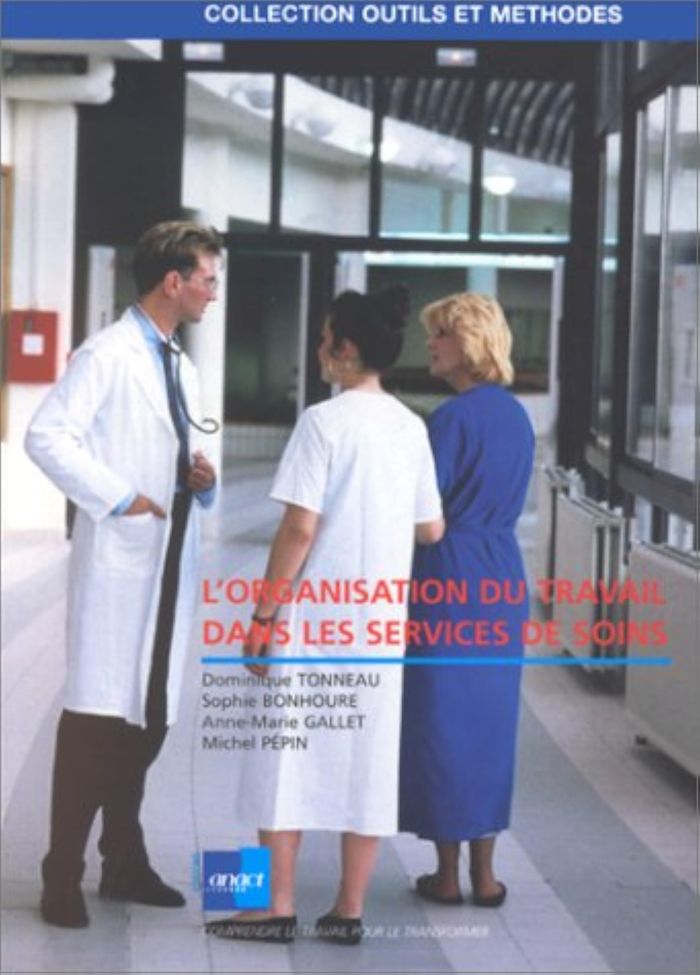 Couverture du livre « L'ORGANISATION DU TRAVAIL DANS LES SERVICES DE SOINS » de D.Tonneau Am.Gallet, librairie Les Contes Infusés à Corte