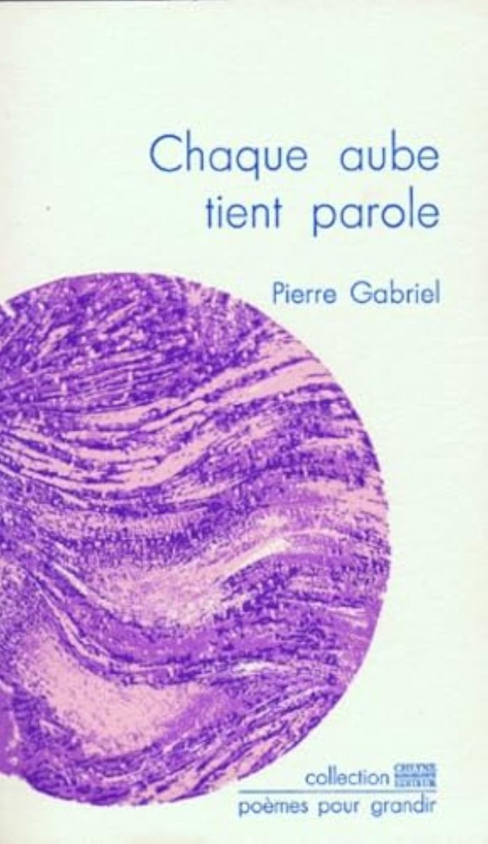 Couverture du livre « CHAQUE AUBE TIENT PAROLE » de Pierre Gabriel, librairie Les Contes Infusés à Corte