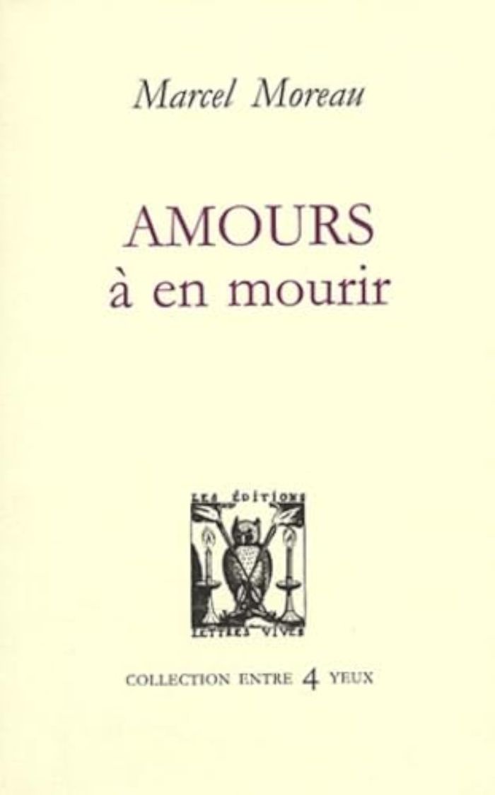 Couverture du livre « AMOURS A EN MOURIR » de Marcel Moreau, librairie Les Contes Infusés à Corte