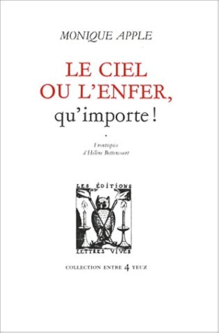 Couverture du livre « LE CIEL OU L'ENFER, QU'IMPORTE ! » de Monique Apple, librairie Les Contes Infusés à Corte