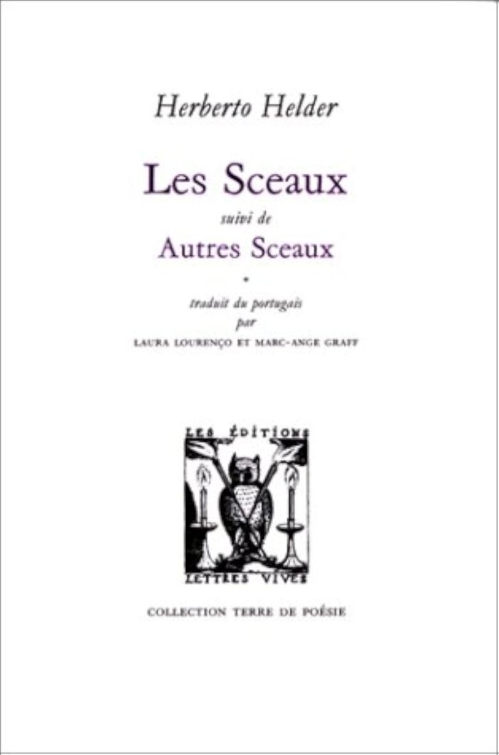 Couverture du livre « LES SCEAUX SUIVI DE AUTRES SCEAUX » de Herberto Helder, librairie Les Contes Infusés à Corte