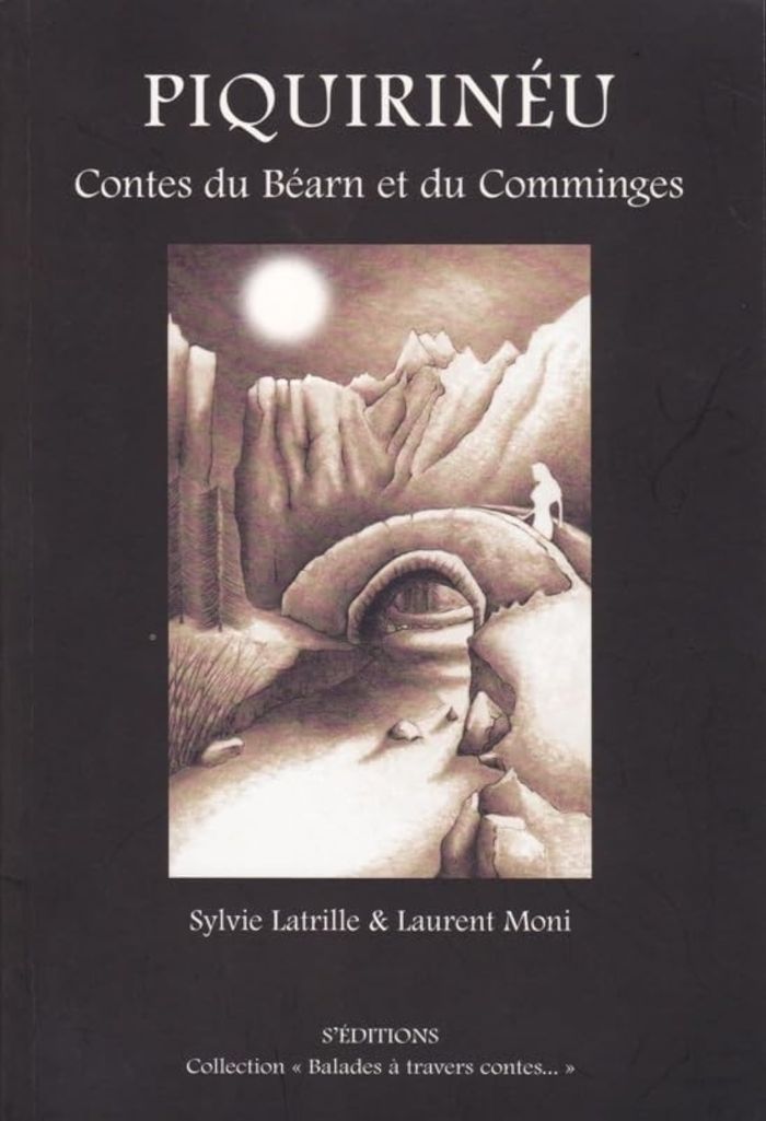 Couverture du livre « PIQUIRINEU, CONTES DU BEARN ET DU COMMINGES » de - Moni Latrille, librairie Les Contes Infusés à Corte