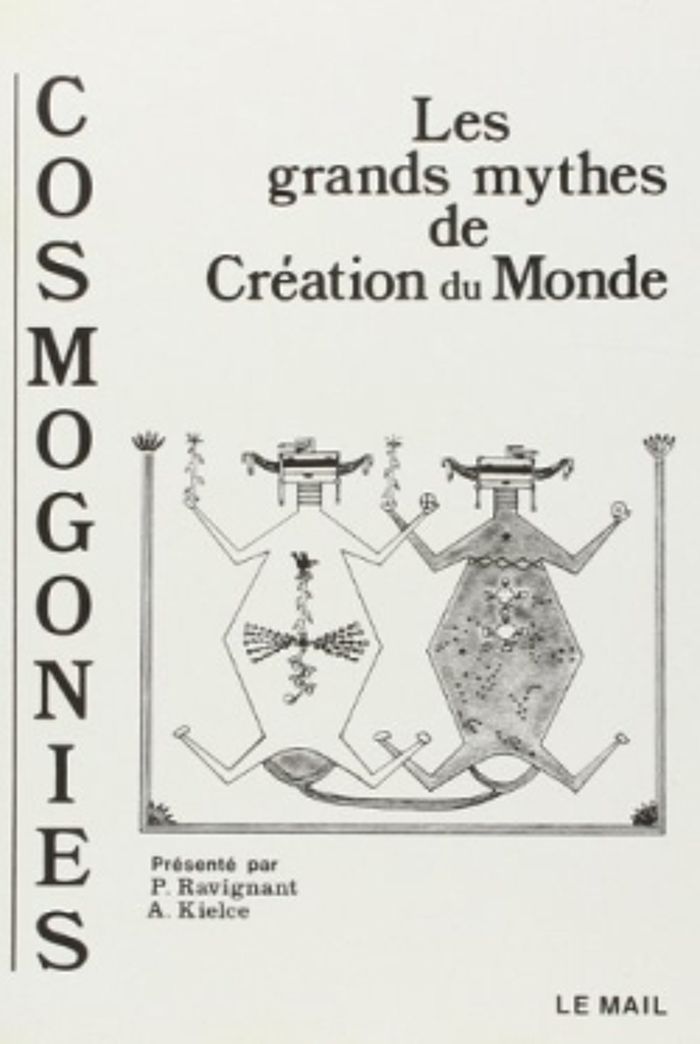 Couverture du livre « COSMOGONIES - LES GRANDS MYTHES DE LA CREATION DU MONDE » de Kielce/ravignant, librairie Les Contes Infusés à Corte