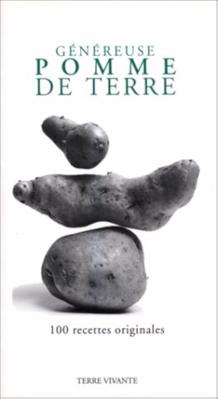 Couverture du livre « GENEREUSE POMME DE TERRE - 100 RECETTES ORIGINALES » de Collectif, librairie Les Contes Infusés à Corte