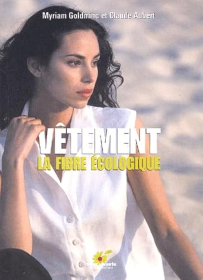 Couverture du livre « VETEMENT, LA FIBRE ECOLOGIQUE » de Myriam Goldminc, librairie Les Contes Infusés à Corte
