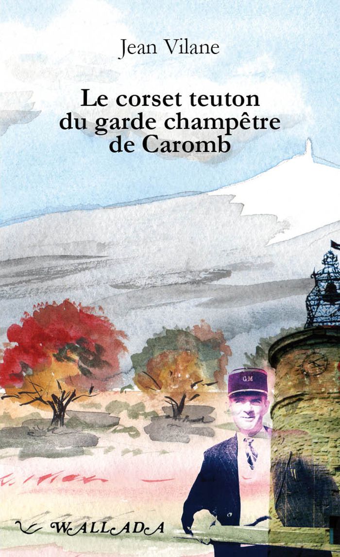 Couverture du livre « LE CORSET TEUTON DU GARDE CHAMPETRE DE CAROMB » de Jean Vilane, librairie Les Contes Infusés à Corte