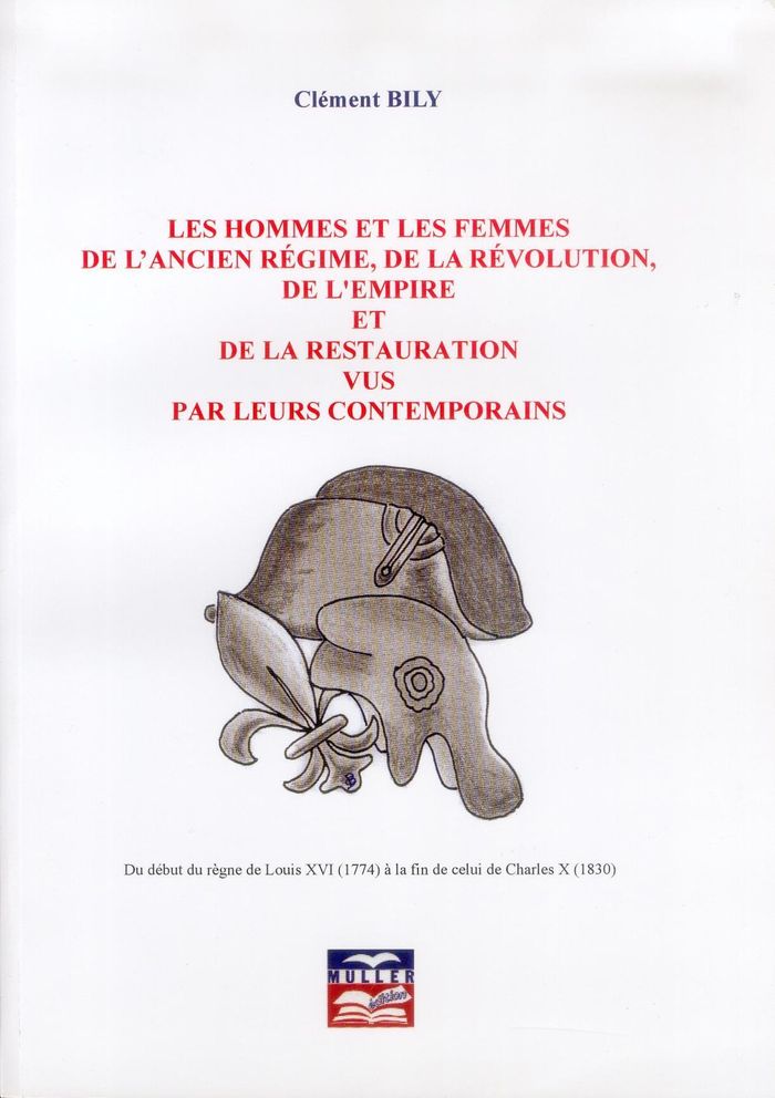 Couverture du livre « L'ANCIEN REGIME, DE LA REVOLUTION, DE L'EMPIRE ET DE LA RESTAURATION VUS PAR LEURS CONTEMPORAINS », librairie Les Contes Infusés à Corte