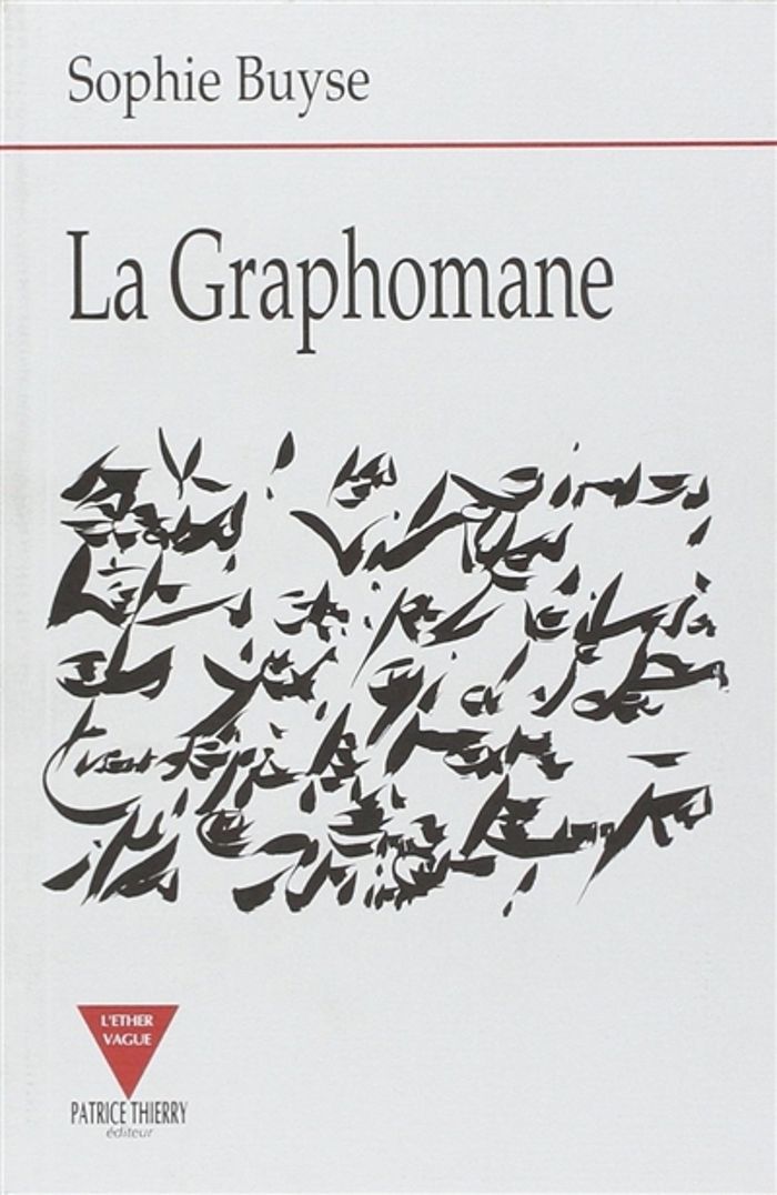 Couverture du livre « LA GRAPHOMANE » de Sophie Buyse, librairie Les Contes Infusés à Corte