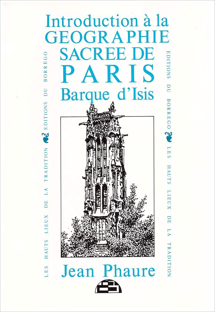 Couverture du livre « INTRODUCTION A LA GEOGRAPHIE SACREE DE PARIS BARQUE D'ISIS » de Phaure Jean, librairie Les Contes Infusés à Corte