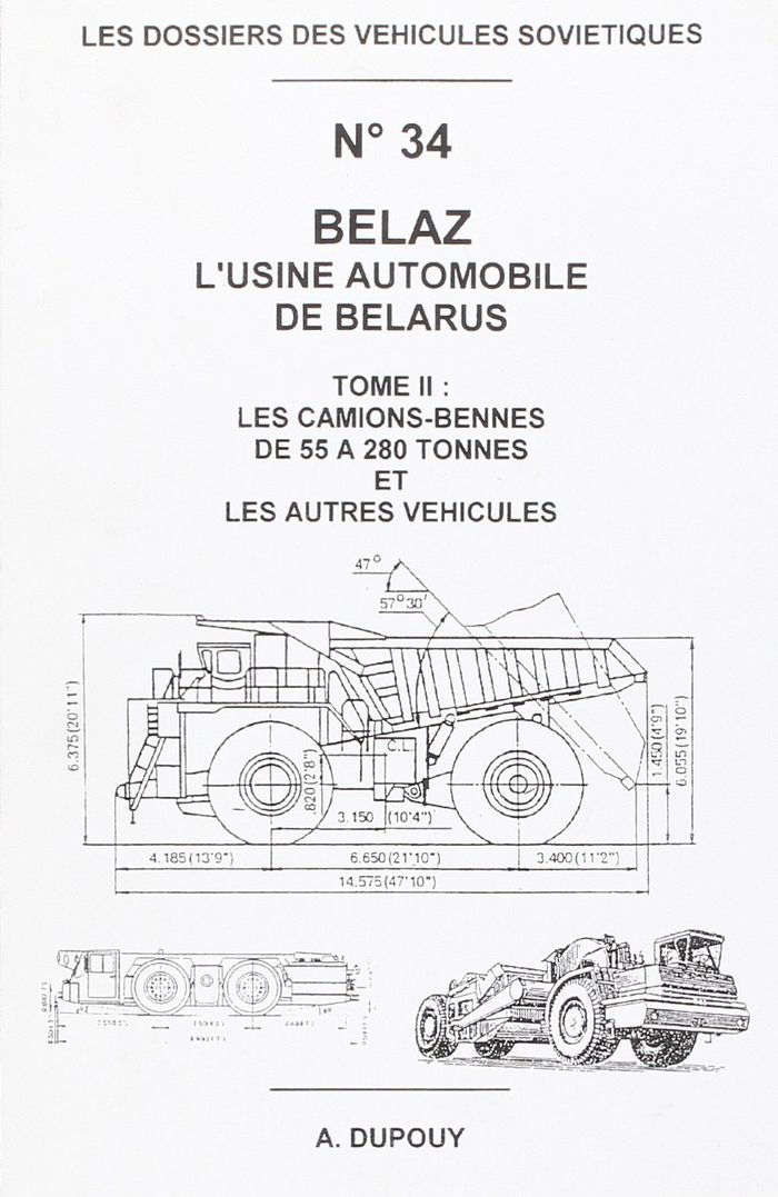 Couverture du livre « LES DOSSIERS DES VEHICULES SOVIETIQUES N 34: BELAZ - L'USINE AUTOMOBILE DE BELARUS -T2 » de Alain Dupouy, librairie Les Contes Infusés à Corte