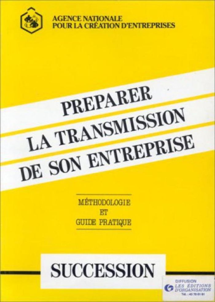 Couverture du livre « PREPARER LA TRANSMISSION DE SON ENTREPRISE. PAR SUCCESSION - METHODOLOGIE ET GUIDE PRATIQUE » de Ance, librairie Les Contes Infusés à Corte