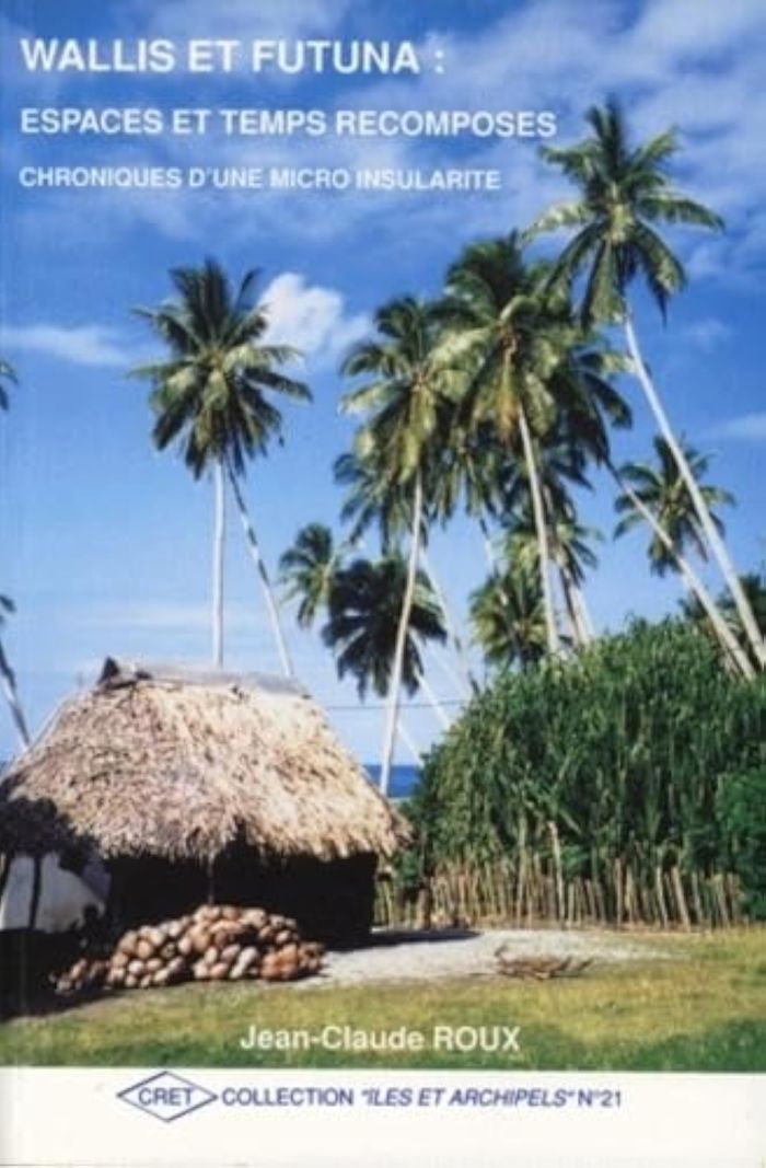 Couverture du livre « WALLIS ET FUTUNA : ESPACES ET TEMPS RECOMPOSES » de Roux, librairie Les Contes Infusés à Corte