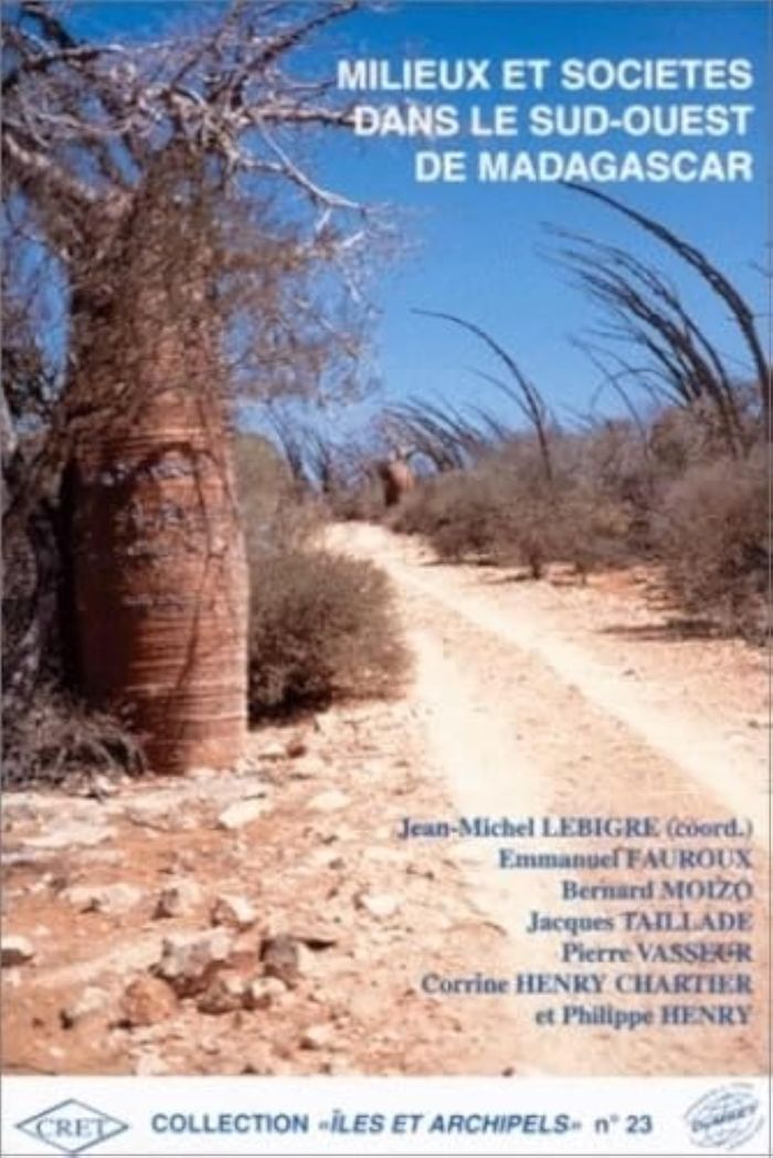 Couverture du livre « MILIEUX ET SOCIETES DANS LE SUD-OUEST DE MADAGASCAR » de Jean-Michel Lebigre, librairie Les Contes Infusés à Corte