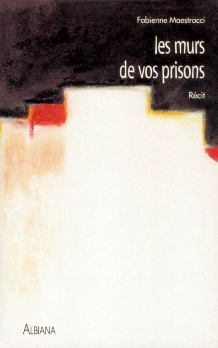 Couverture du livre « LES MURS DE VOS PRISONS », librairie Les Contes Infusés à Corte