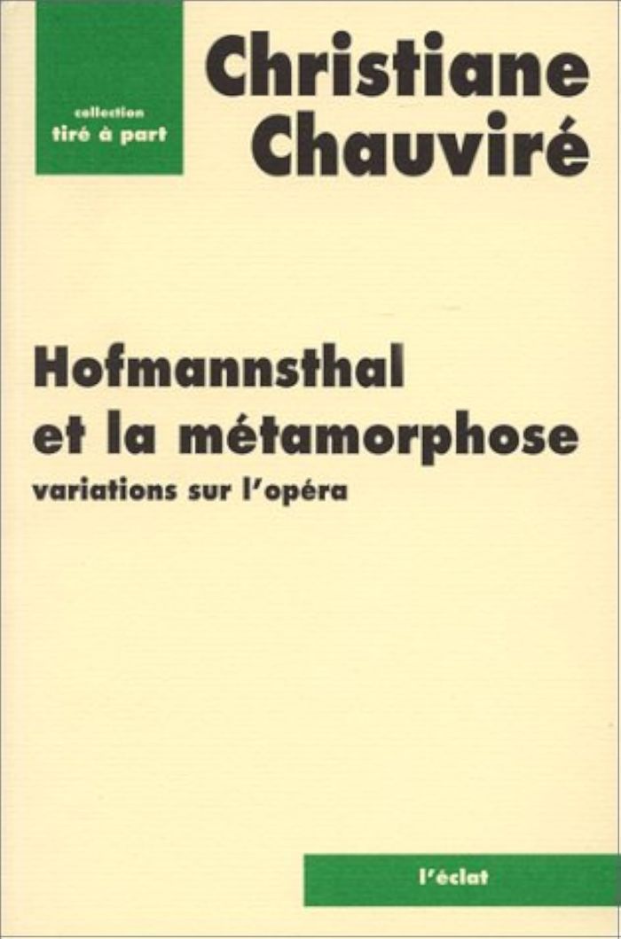 Couverture du livre « HOFMANNSTHAL ET LA METAMORPHOSE » de Christiane Chauvire, librairie Les Contes Infusés à Corte