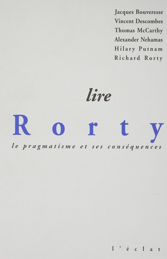 Couverture du livre « LIRE RORTY - LE PRAGMATISME ET SES CONSEQUENCES » de Collectif, librairie Les Contes Infusés à Corte