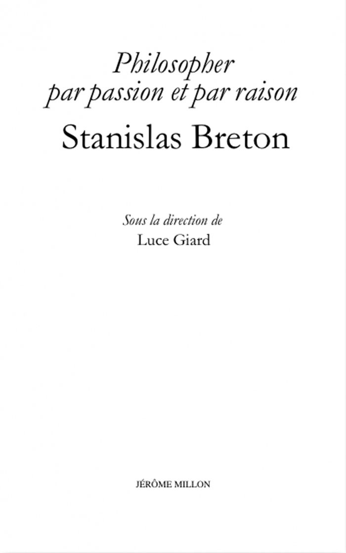 Couverture du livre « STANISLAS BRETON, PHILOSOPHER PAR PASSION ET PAR RAISON » de Collectif, librairie Les Contes Infusés à Corte