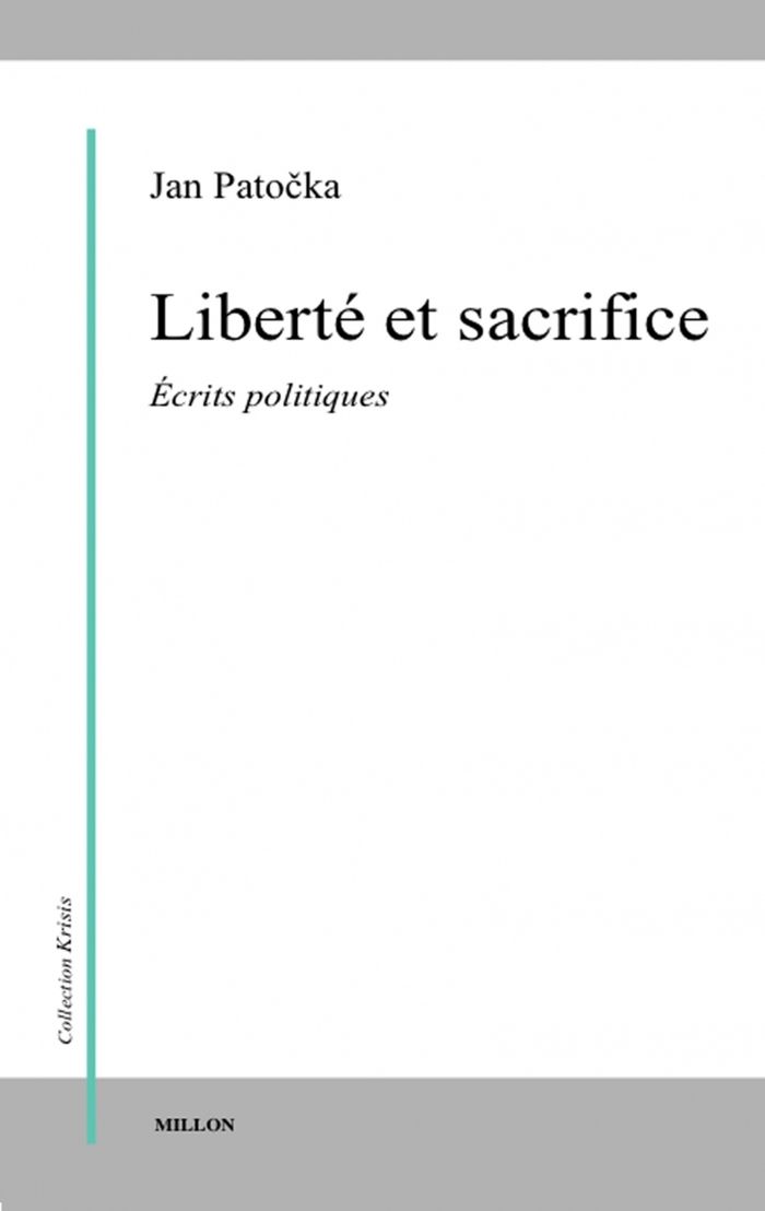 Couverture du livre « LIBERTE ET SACRIFICE - ECRITS POLITIQUES » de Jan Patocka, librairie Les Contes Infusés à Corte