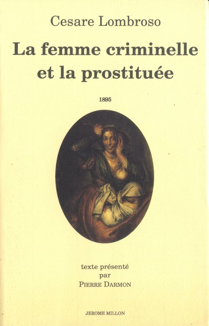 Couverture du livre « LA FEMME CRIMINELLE ET LA PROSTITUEE » de Cesare Lombroso, librairie Les Contes Infusés à Corte
