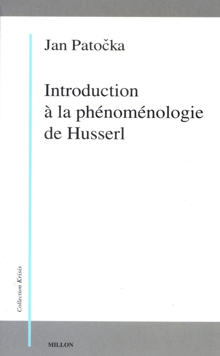 Couverture du livre « INTRODUCTION A LA PHENOMENOLOGIE DE HUSSERL » de Jan Patocka, librairie Les Contes Infusés à Corte
