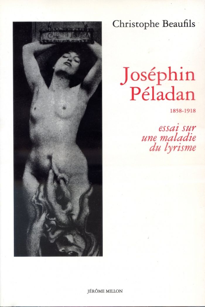 Couverture du livre « JOSEPHIN PELADAN - ESSAI SUR UNE MALADIE DU LYRISME » de Christophe Beaufils, librairie Les Contes Infusés à Corte