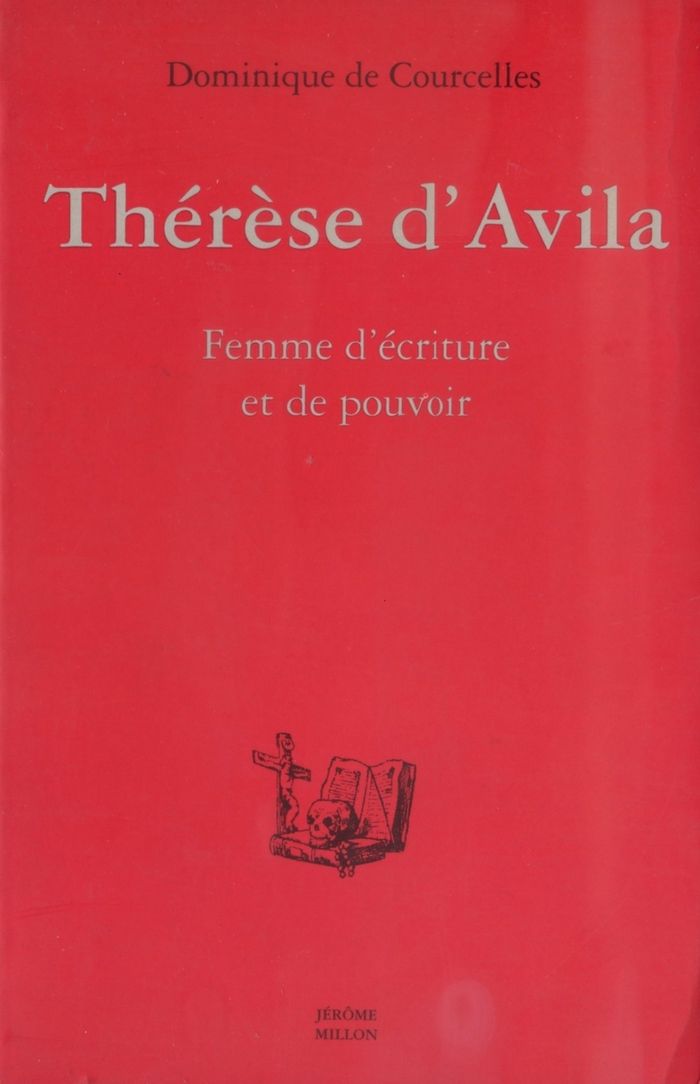 Couverture du livre « THERESE D'AVILA, FEMME D'ECRITURE ET DE POUVOIR » de Courcelles (de) D., librairie Les Contes Infusés à Corte