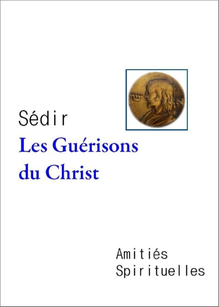 Couverture du livre « LES GUERISONS DU CHRIST » de Sedir, librairie Les Contes Infusés à Corte