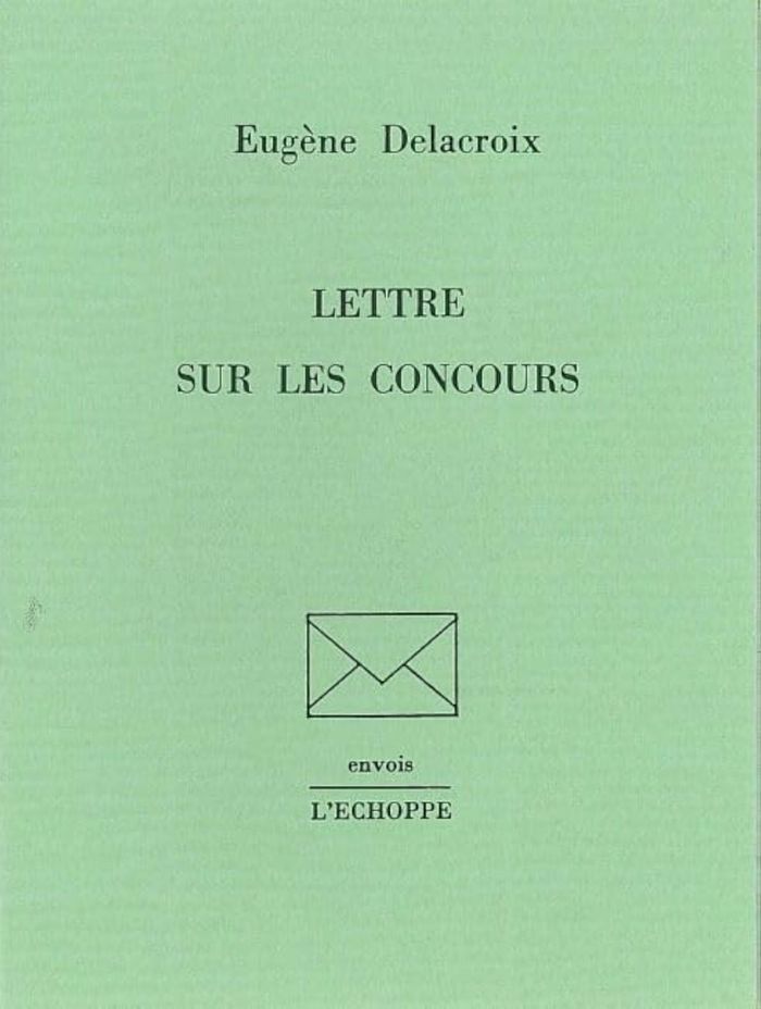 Couverture du livre « LETTRES SUR LES CONCOURS » de Eugene Delacroix, librairie Les Contes Infusés à Corte