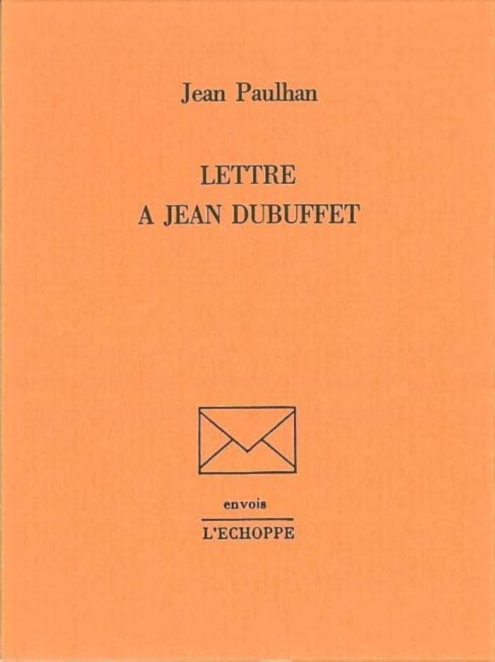Couverture du livre « LETTRE A JEAN DUBUFFET » de Jean Paulhan, librairie Les Contes Infusés à Corte