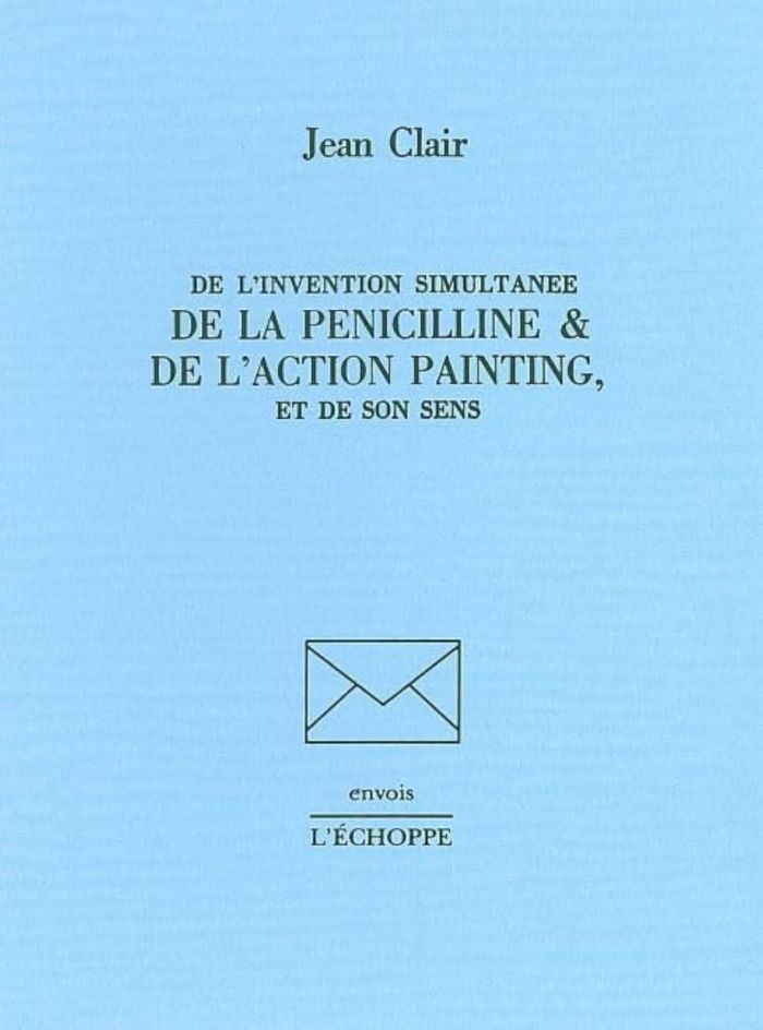 Couverture du livre « DE L'INVENTION SIMULTANEE DE LA PENICILLINE » de Jean Clair, librairie Les Contes Infusés à Corte