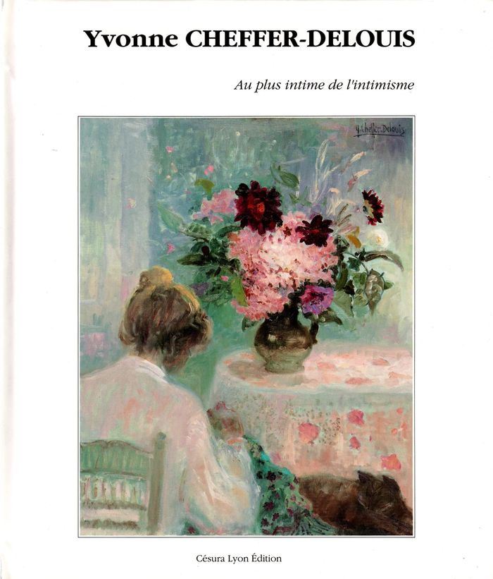 Couverture du livre « YVONNE CHEFFER DELOUIS : AU PLUS INTIME DE L'INTIMISME » de Gouttenoire/appeau, librairie Les Contes Infusés à Corte