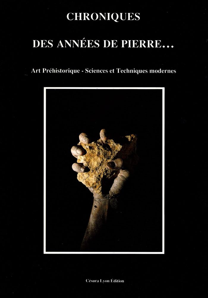 Couverture du livre « CHRONIQUES DES ANNEES DE PIERRE - ART PREHISTORIQUE SCIENCES ET TECHNIQUES MODERNES » de Collectif/coppens, librairie Les Contes Infusés à Corte