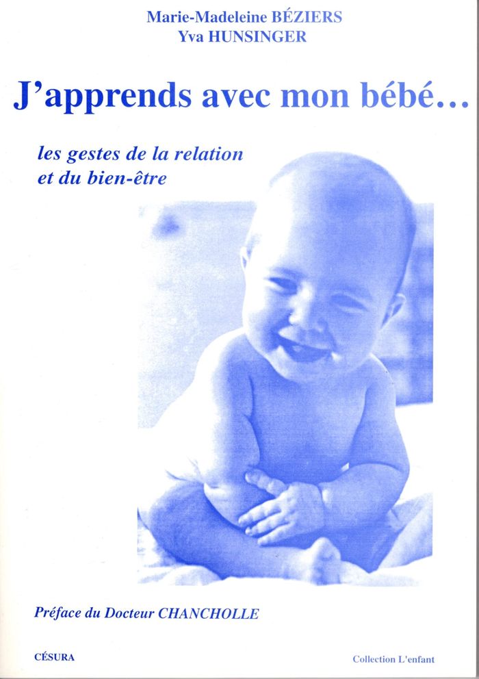 Couverture du livre « J'APPRENDS AVEC MON BEBE - LES GESTES DE LA RELATION ET DU BIEN-ETRE » de Beziers-Hunsinger, librairie Les Contes Infusés à Corte